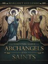 Cover image for The Essential Guide to Archangels and Saints
